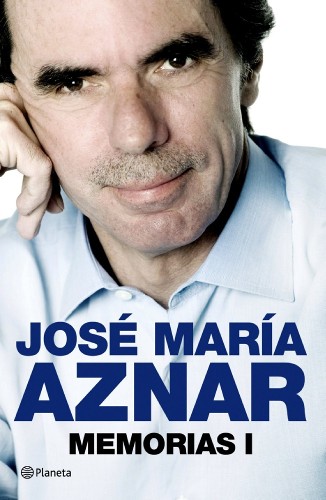 Fotografía facilitada por la editorial Plantea de la portada del libro del expresidente del Gobierno José María Aznar, 